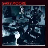 Gary Moore - Still Got The Blues