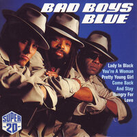 Bad Boys Blue - Come Back & Stay